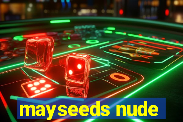 mayseeds nude